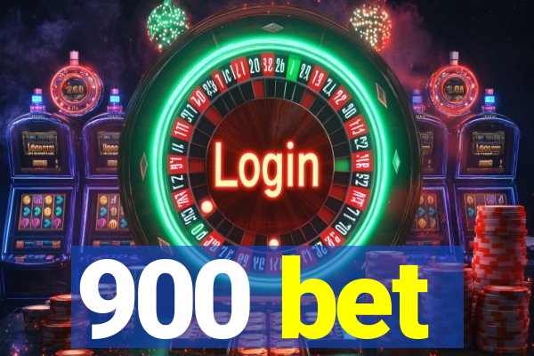 900 bet